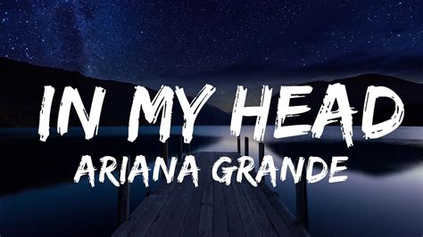 What Ariana Grande's 'In My Head' Lyrics Really Mean 